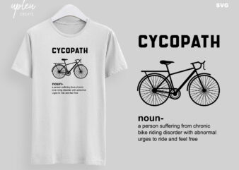 Cycopath SVG, Funny Biking SVG, Humor Bike SVG, Biking T Shirt svg, Funny Biking Shirt svg
