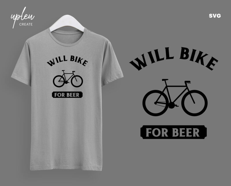 Will Bike For Beer SVG, Funny Biking SVG, Humor Bike SVG, Biking T Shirt svg, Funny Biking Shirt svg