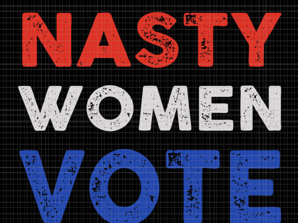 Nasty woman vote, this nasty woman votes biden harris 2020 , biden harris, biden harris 2020 png, biden harris svg, biden 2020, biden 2020 svg, joe biden, joe biden svg, T shirt vector artwork