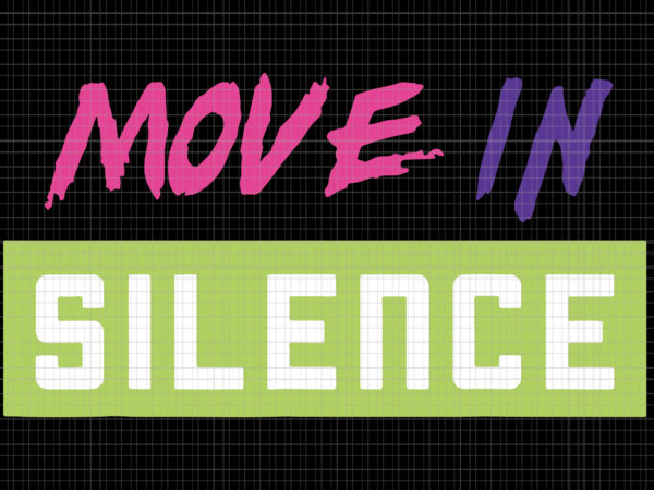 Move in silence , move in silence svg, move in silence png, move in silence made to match jordan 5 retro bel-air t shirt designs for sale