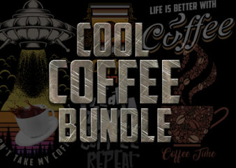 COOL BIG COFFEE BUNDLE t shirt vector file