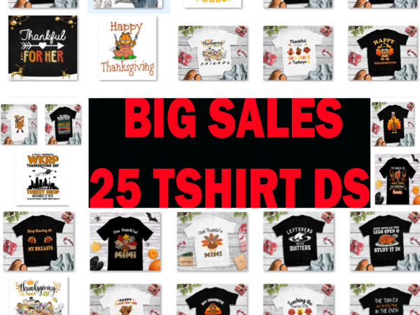 25 tshirt design bundle thanks giving, thanks giving svg, thanksgiving png, stop staring at my breasts png,stop staring at my turkey breasts thanksgiving png,stop staring at my turkey breasts, thanks