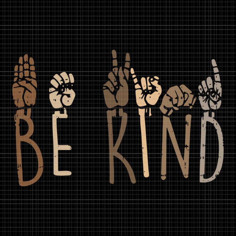 Be kind hand svg,be kind hand ,be kind svg,be kind hand sign language teachers melanin interpreter svg,be kind hand sign language teachers melanin interpreter