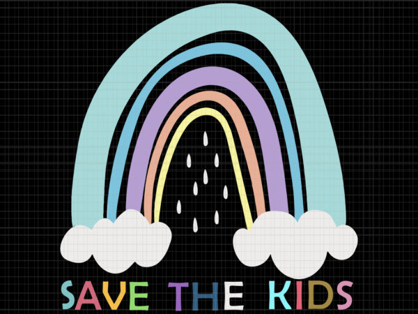 Save the kids svg, save the kids png, save the kids vector, save the kids design