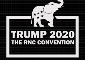 Trump 2020 the RNC convention, Trump 2020 the RNC convention svg, Trump 2020 the RNC convention png, Trump 2020 the RNC convention vector, trump svg, trump vector, trump 2020