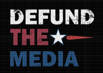 Defund the Media Apparel svg, Defund the Media Apparel, Defund the Media, Defund the Media svg, Defund the Media png, eps, dxf file