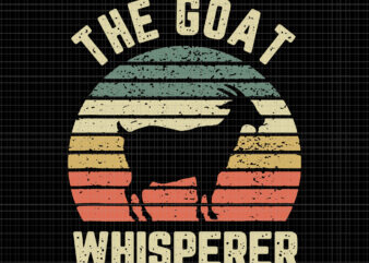 Goat Whisperer Retro Vintage Goat Lover Farmer, Goat Whisperer Retro Vintage Goat Lover Farmer svg, The Goat Whisperer svg, The Goat Whisperer, The Goat Whisperer vintage
