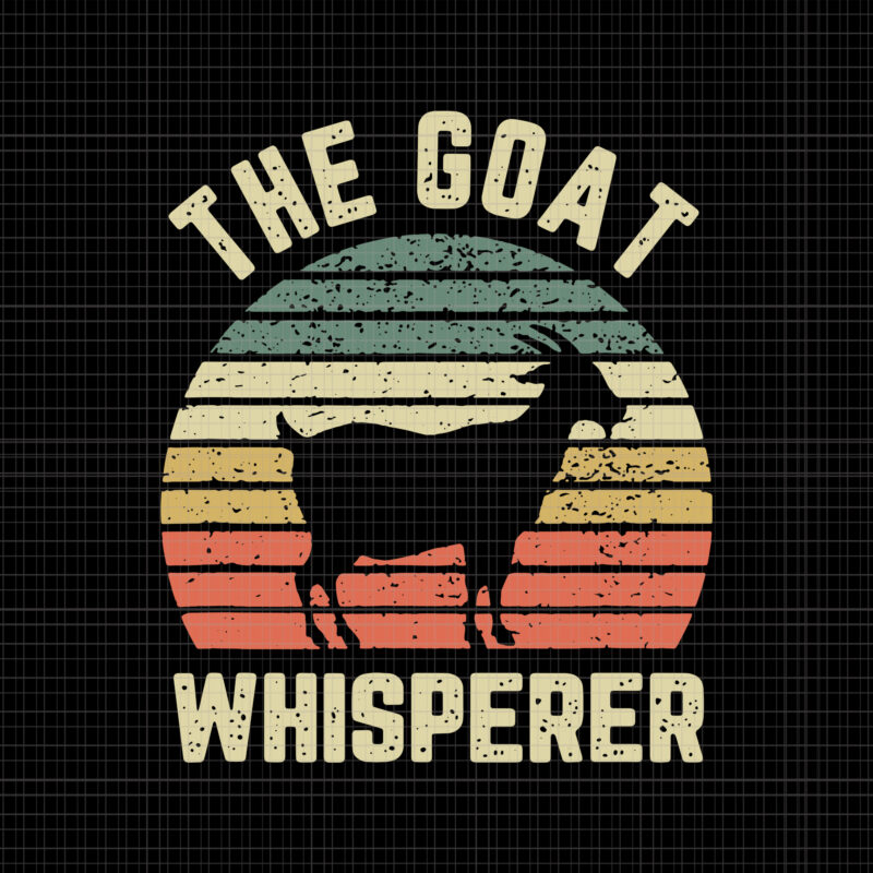 Goat Whisperer Retro Vintage Goat Lover Farmer, Goat Whisperer Retro Vintage Goat Lover Farmer svg, The Goat Whisperer svg, The Goat Whisperer, The Goat Whisperer vintage