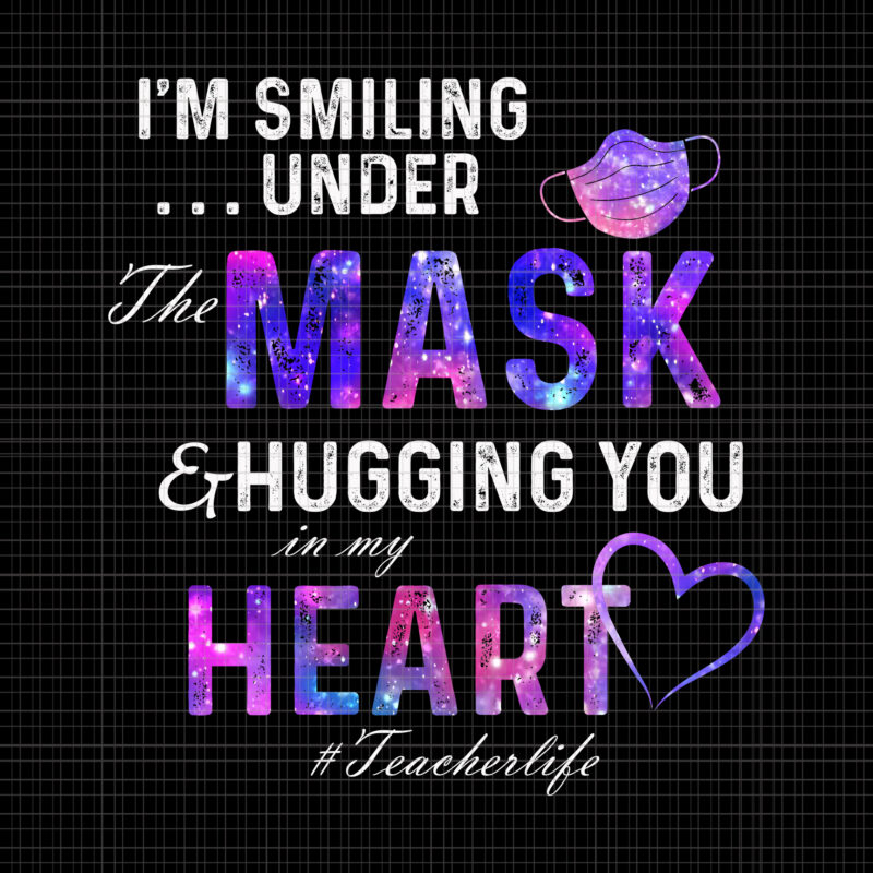 I'm Smiling Under The Mask and Hugging you in my heart PNG, I'm Smiling Under The Mask and Hugging you in my heart, I'm Smiling Under The Mask and Hugging