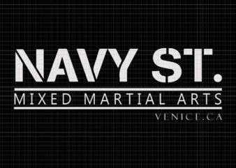 Navy St mixed martial arts venice, Navy St mixed martial arts venice svg, Navy St mixed martial arts venice png, eps, dxf, ai file T shirt vector artwork
