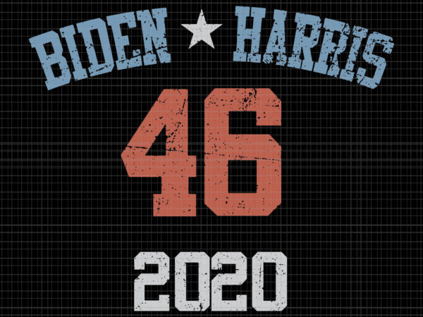 Biden harris 46, biden harris, biden harris 2020 png, biden harris svg, biden 2020, biden 2020 svg, joe biden, joe biden svg, biden for president svg, biden harris 2020, biden harris svg, kamala harris svg t shirt template