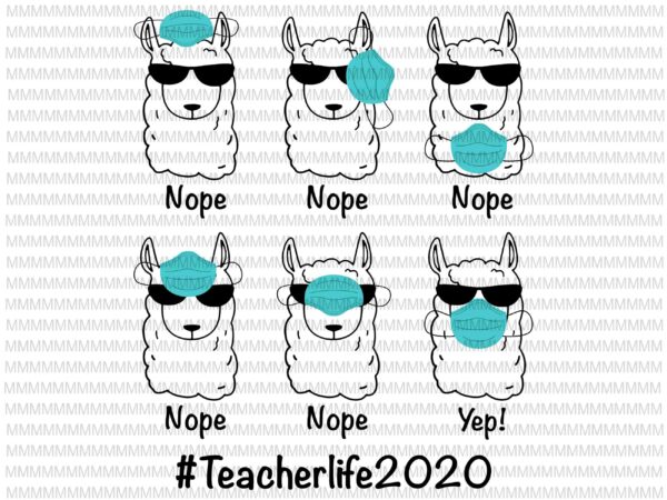 Teacherlife 2020 svg, png, llama wearing mask wrong funny svg, funny llama svg, funny teacher svg, funny quote svg,svg for cricut silhouette t shirt designs for sale