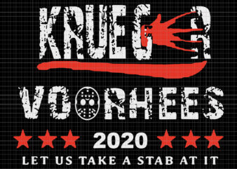 Krueger Voorhees 2020 Let US Take A Stab At It, Krueger Voorhees 2020 Let US Take A Stab At It svg, Krueger Voorhees 2020 Let US Take A Stab At t shirt vector art