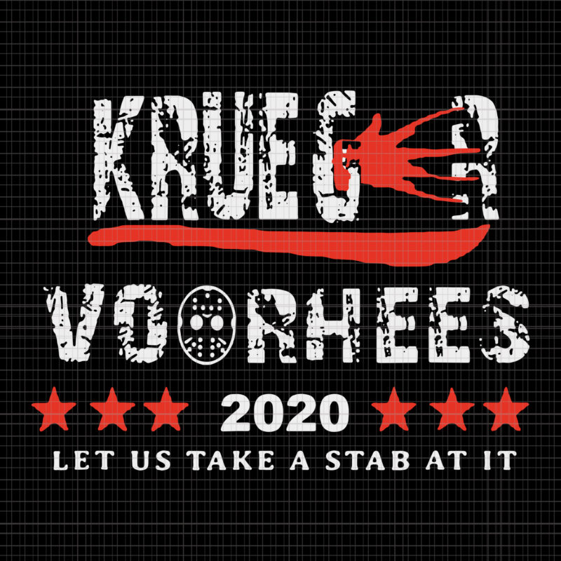 Krueger Voorhees 2020 Let US Take A Stab At It, Krueger Voorhees 2020 Let US Take A Stab At It svg, Krueger Voorhees 2020 Let US Take A Stab At