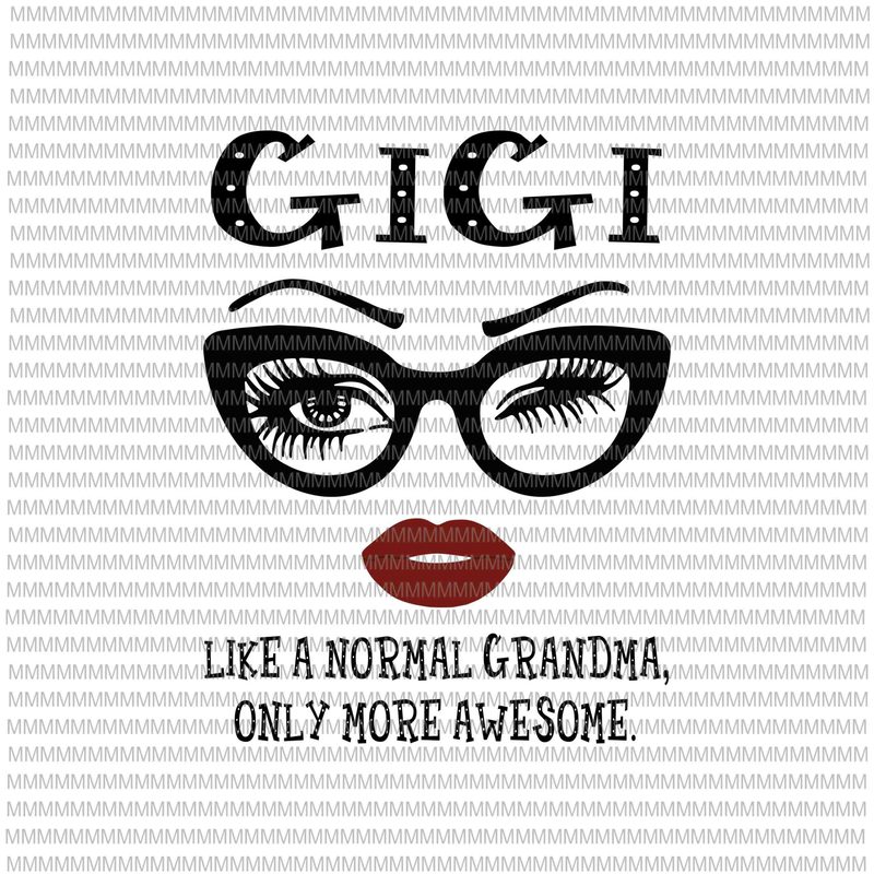 Download Gigi like a normal grandma, only more awesome svg, glasses ...