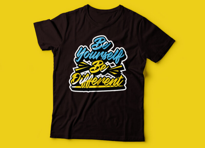 be yourself be different tshirt design