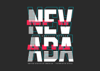 Nevada typography modern trendy stylish t-shirt design graphic vector. Nevada graphic t shirt designs. Eps svg png