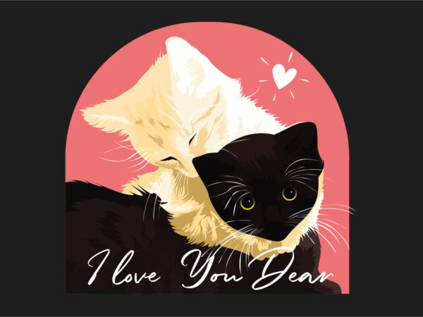 I love you dear with romantic couple cute cat t-shirt design vector