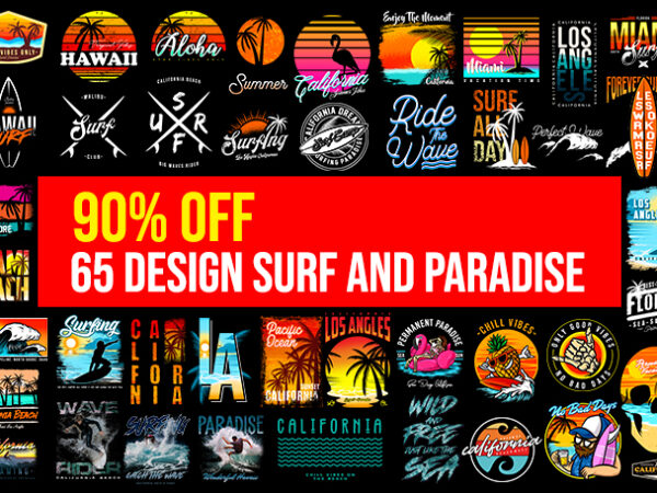65 surf paradise tshirt design , summer, surfing beach, outdoor and travel tee shirt pack. california, los angeles, miami, florida, hawaii, surf rider club