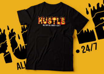 hustle burning effect tshirt design | fire text hustle tshirt design