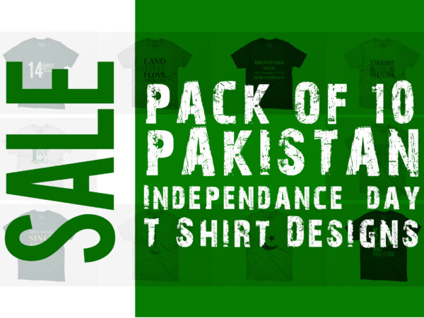 Pack of 10 pakistan independence day t shirt designs with vector files