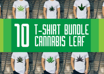 10 Tshirt Desing bundle cannabis leaf