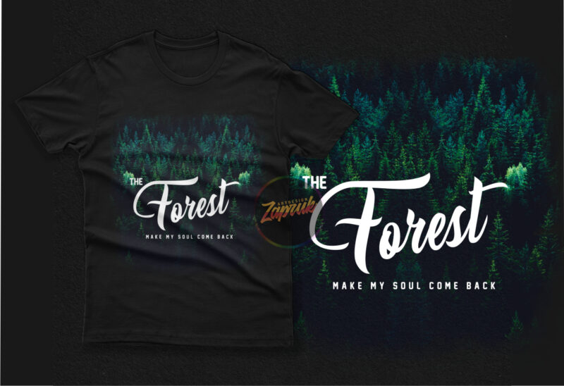 The forest make my soul is come back PNG – Tshirt design for sale