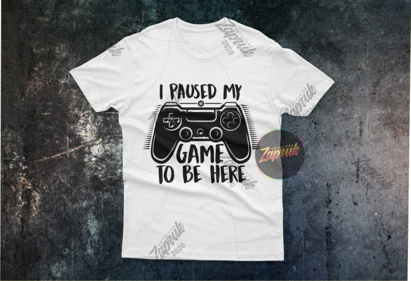 I paused my game to be here – tshirt design for sale