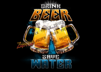 Drink Beer Save Water Exclusive tshirt design for sale