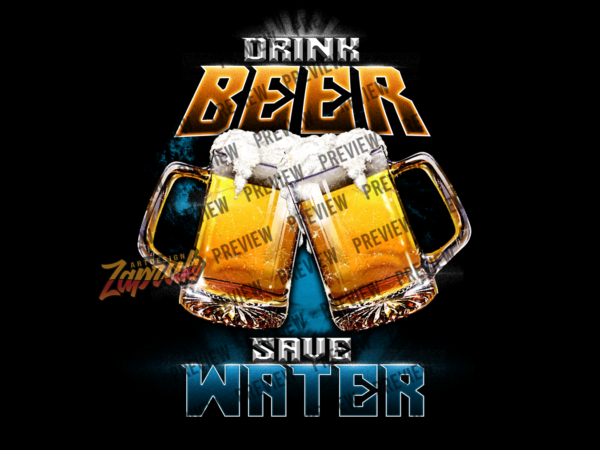 Drink beer save water exclusive tshirt design for sale