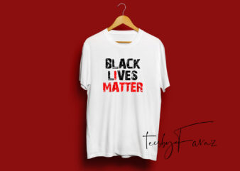 Black Lives Matter | ready to print with editable files t shirt design template