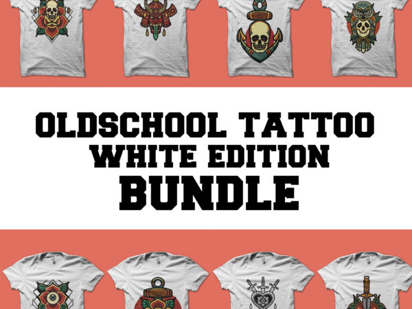Oldschool tattoo bundle white edition tshirt design