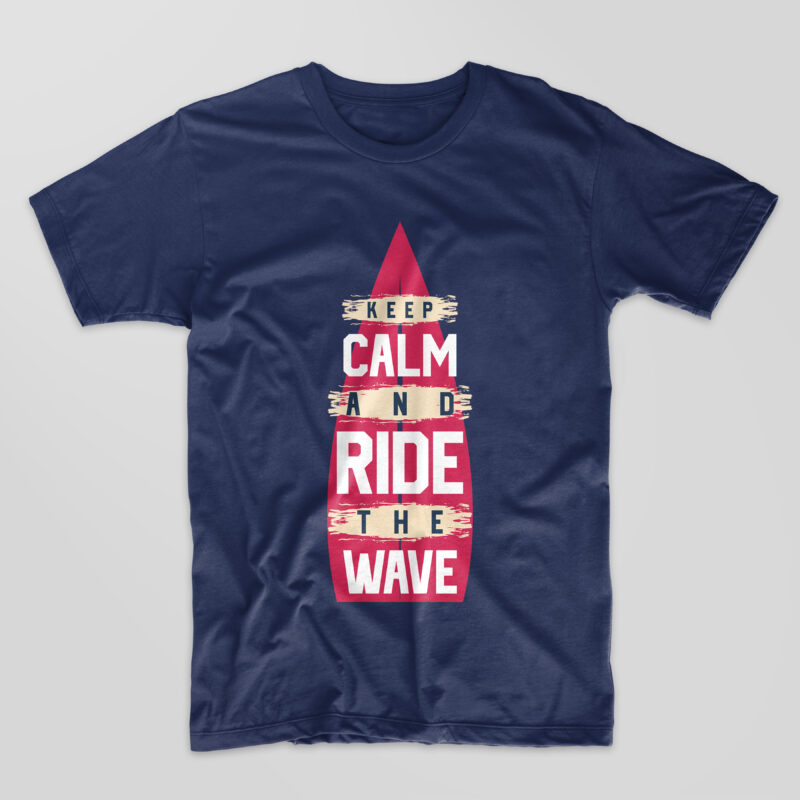 Surfing t-shirt design vector. Surf quotes t shirt design, Keep calm and ride the wave. Eps svg png