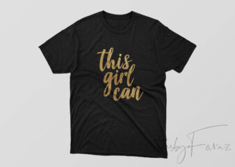 This Girl Can | Cool T shirt design for sale