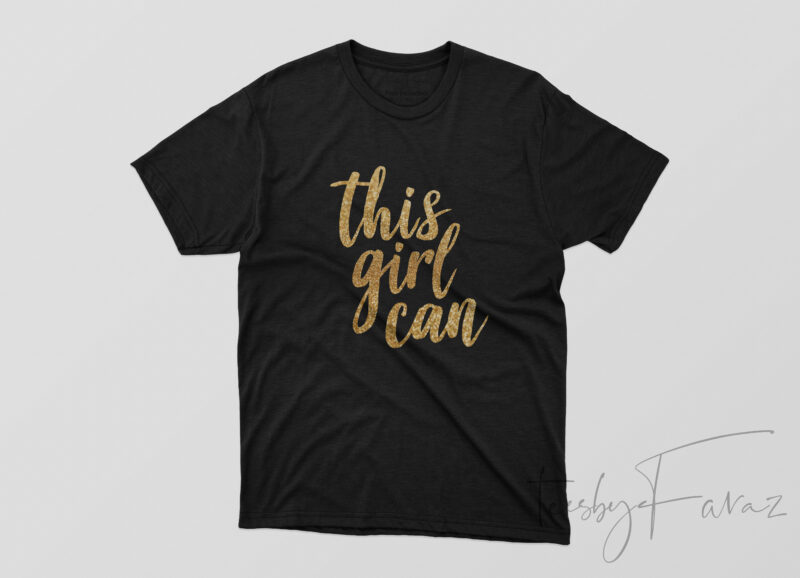 This Girl Can | Cool T shirt design for sale