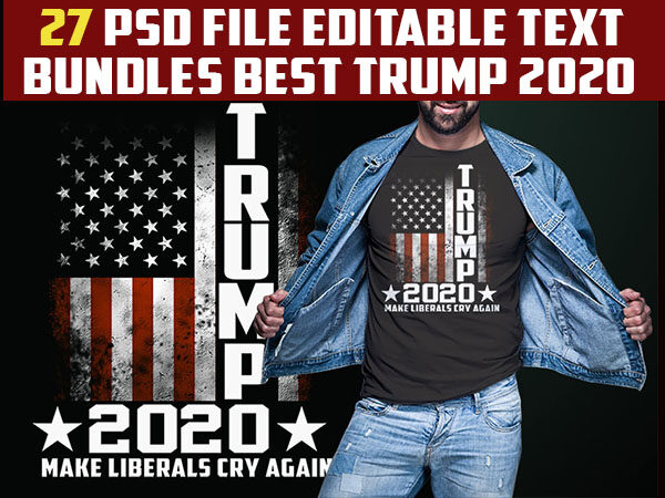 27 trump 2020 best bundles tshirt design completed with psd file editable text