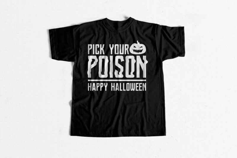Pick your poison – Halloween T shirt design