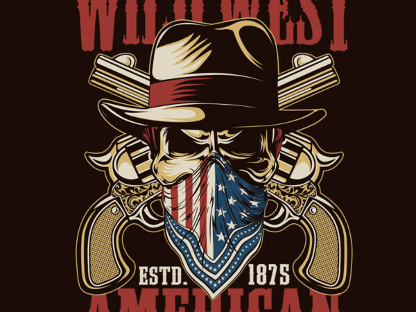 The wild west t shirt designs for sale