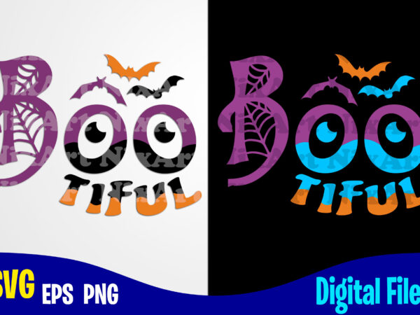 Bootiful, boo svg, happy halloween, halloween, halloween svg, funny halloween design svg eps, png files for cutting machines and print t shirt designs for sale t-shirt design png