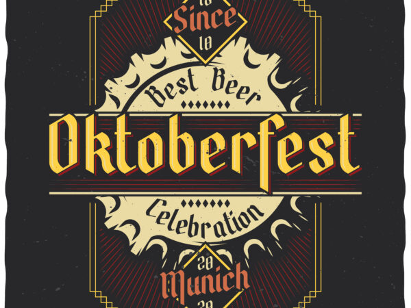 Oktoberfest celebration. editable t-shirt design.