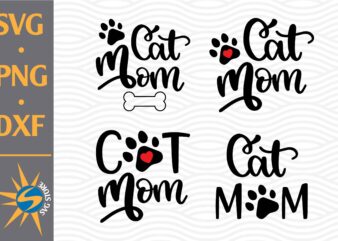 Cat Mom SVG, PNG, DXF Digital Files t shirt vector file