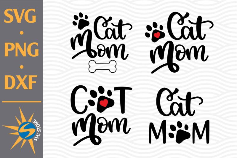 Cat Mom SVG, PNG, DXF Digital Files