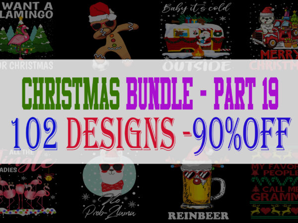 Christmas Bundle 19 – 102 designs – 90% OFF Christmas Bundle 19 – 102 designs – 90% OFF