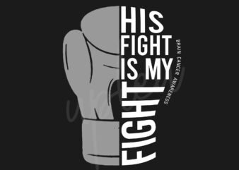 His Fight Is My Fight For Bone Cancer SVG, Bone Cancer Awareness SVG, Yellow Ribbon SVG, Fight Cancer svg, Awareness Tshirt svg, Digital Files