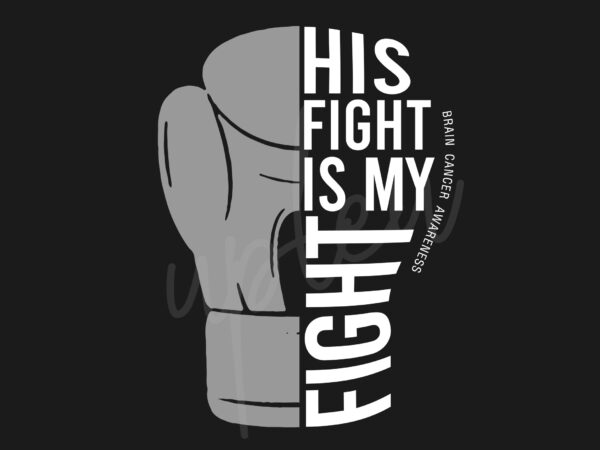 His fight is my fight for bone cancer svg, bone cancer awareness svg, yellow ribbon svg, fight cancer svg, awareness tshirt svg, digital files