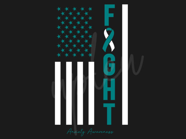 Anxiety svg, anxiety awareness svg,figt flag svg, teal ribbon svg, fight cancer svg, awareness tshirt svg, digital files