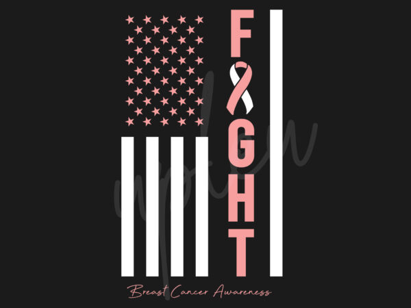 Breast cancer svg, breast cancer awareness svg, pink ribbon svg, fight cancer svg, fight flag svg, awareness tshirt svg, digital files