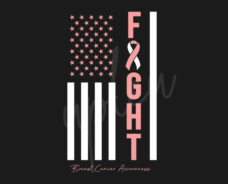 Breast Cancer SVG, Breast Cancer Awareness SVG, Pink Ribbon SVG, Fight Cancer svg, Fight Flag svg, Awareness Tshirt svg, Digital Files