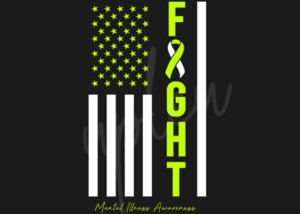 Mental Illness SVG, Mental Illness Awareness SVG, Lime Green Ribbon SVG,Fight Flag svg, Fight Cancer svg, Awareness Tshirt svg, Digital Files