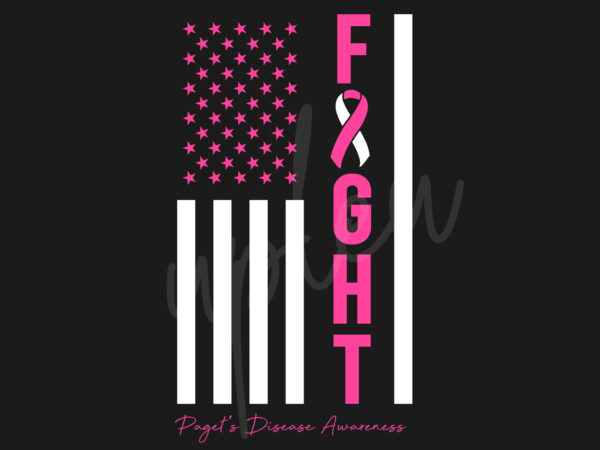 Pagets disease svg, pagets disease awareness svg, pink ribbon svg, fight flag svg,fight cancer svg, awareness tshirt svg, digital files